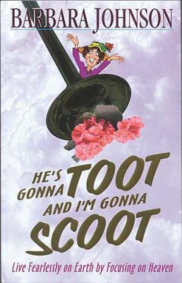 He's Gonna Toot and I'm Gonna by Johnson, Barbara