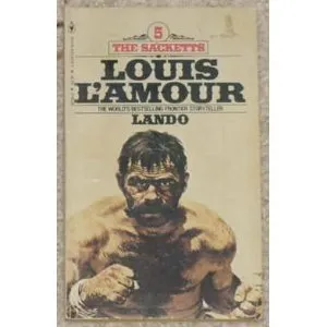 Lando (The Sacketts) Book 7 of 17: Sacketts  | by Louis L'Amour