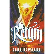 The Return (Chronicles of Heaven) by Gene Edwards 