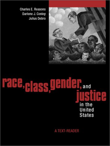 Race, Class, Gender and Justice in the United States : a Text-Reader