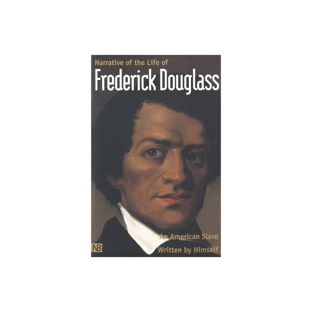 Narrative of the Life of Frederick Douglass, an American Slave : Writt