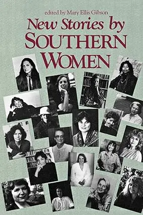New Stories by Southern Women by Mary Ellis Gibson | Jun 1, 1989 Paperback
