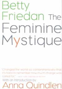 Feminine Mystique, the by Betty Friedan and Gail Collins