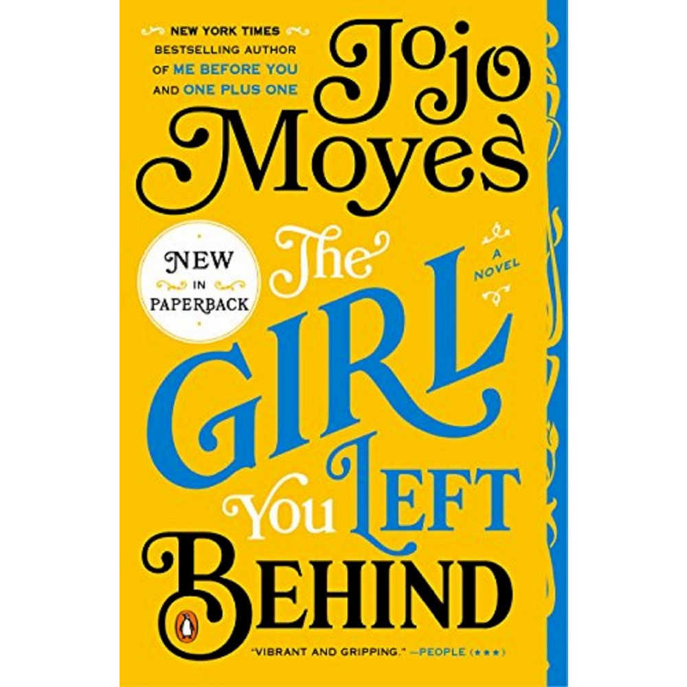 Girl You Left Behind, the : a Novel by Jojo Moyes
