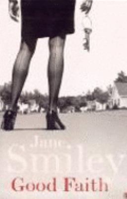 Good Faith by Jane Smiley