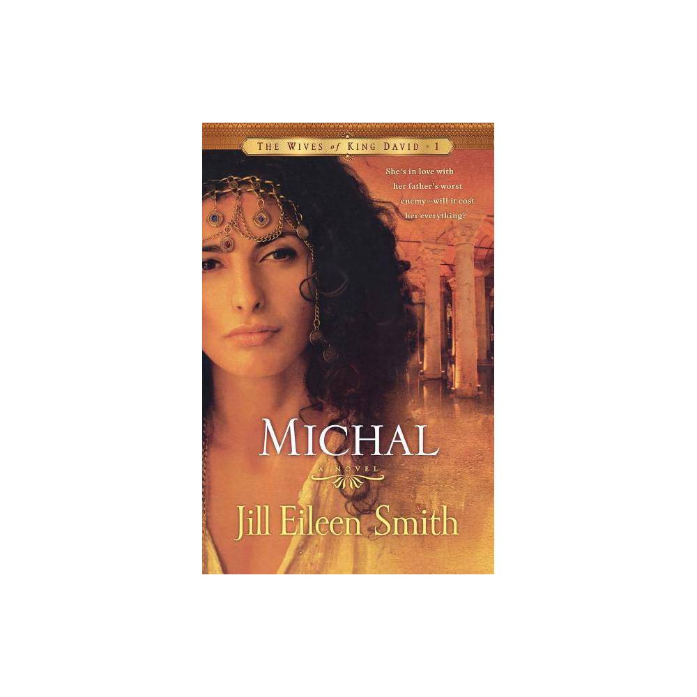 Michal by Jill Eileen Smith