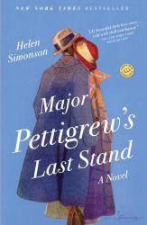 Major Pettigrew's Last Stand: a Novel by Helen Simonson