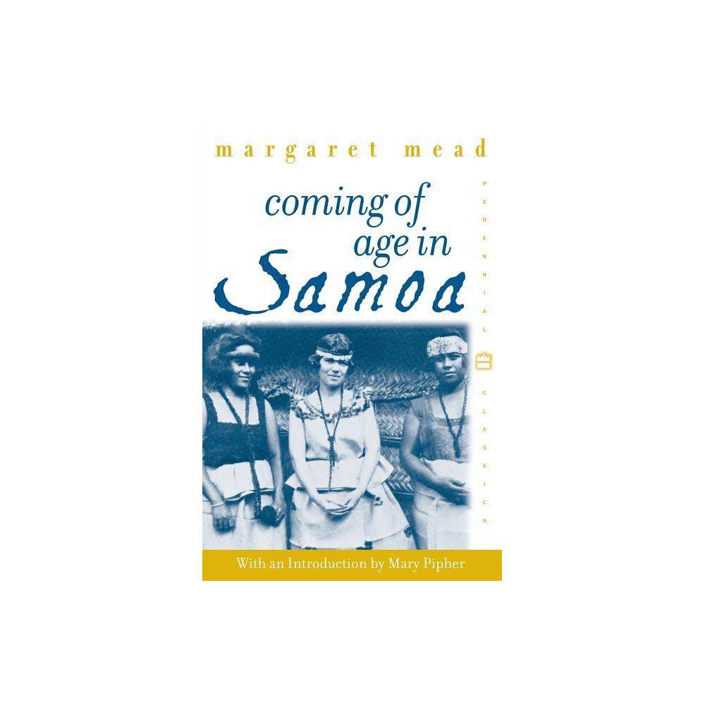 Coming of Age in Samoa: A Psychological Study of Primitive Youth for Western Civilisation (Perennial Classics) by Margaret Mead