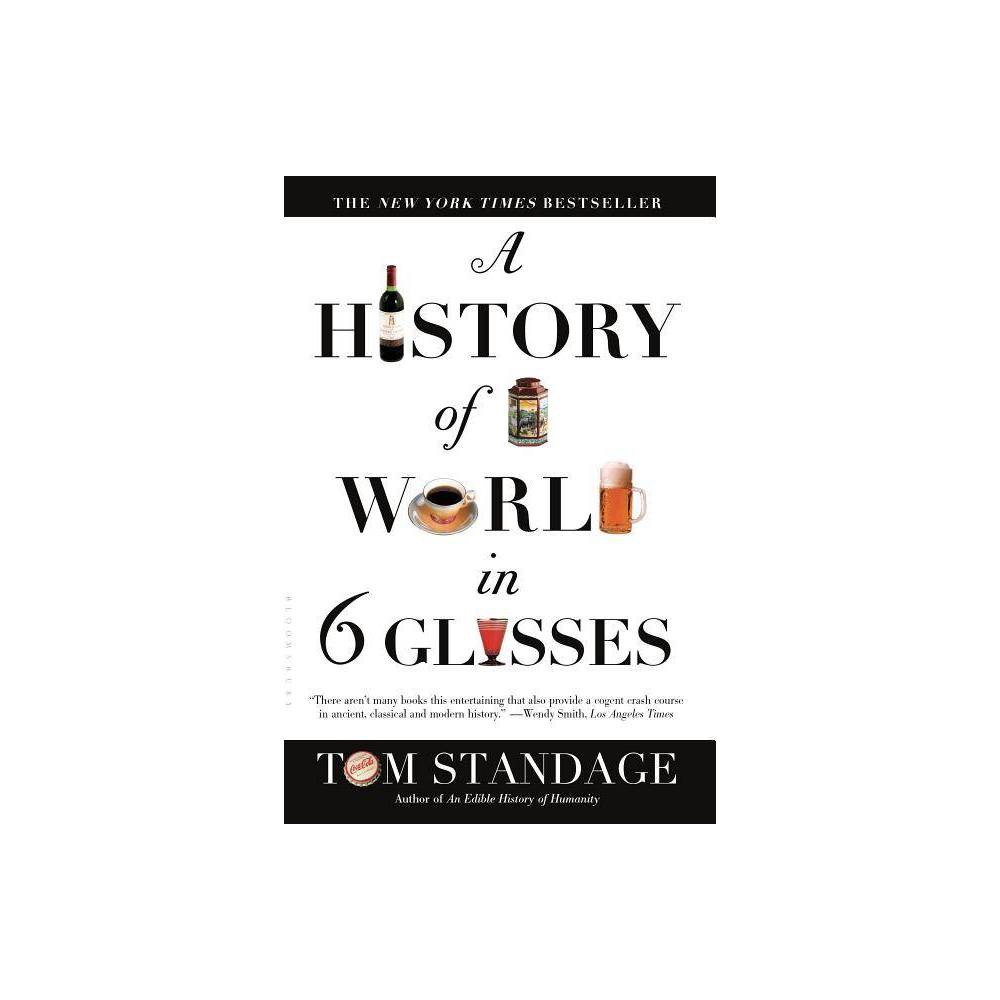 A History of the World in 6 Glasses by Tom Stand Age