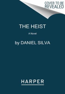 The Heist by Daniel Silva