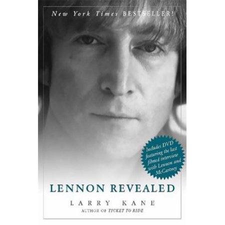 Lennon Revealed by Larry Kane