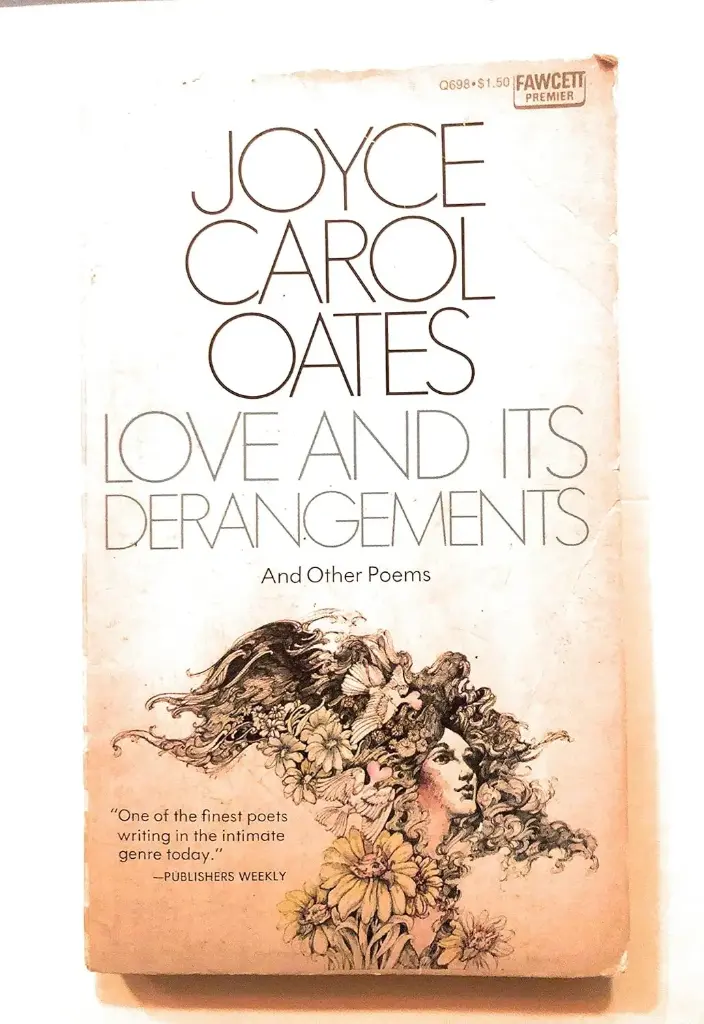 Love and Its Derangements Paperback – January 1, 1974 by Joyce Carol Oates