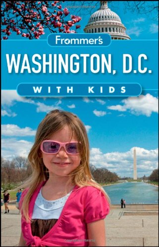Frommer's Washington D. C. with Kids by Beth Rubin