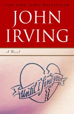 Until I Find You : a Novel by John Irving