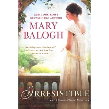 Irresistible (The Horsemen Trilogy) Irresistible (The Horsemen Trilogy) Book 1 of 1: Four Horsemen of the Apocalypse  | by Mary Balogh
