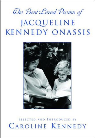 The Best-Loved Poems of Jacqueline Kennedy Onassis by Caroline, Onassis, Jacqueline Kennedy Kennedy