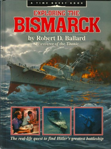 Exploring the Bismarck by Robert D., Archbold, Rick Ballard