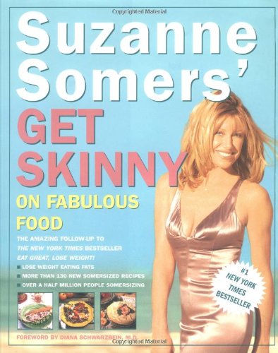 Suzanne Somers' Get Skinny on Fabulous Food by Suzanne Somers