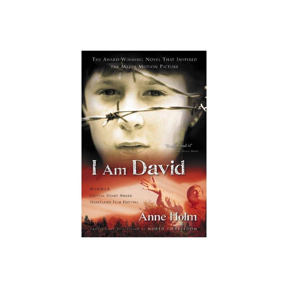 I Am David: The Classic Story About a Boy's Dramatic Escape from an Eastern European Prison Camp and Journey to Freedom for Kids (Ages 8-12) by Anne Holm