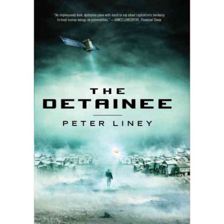 Detainee, the by Peter Liney