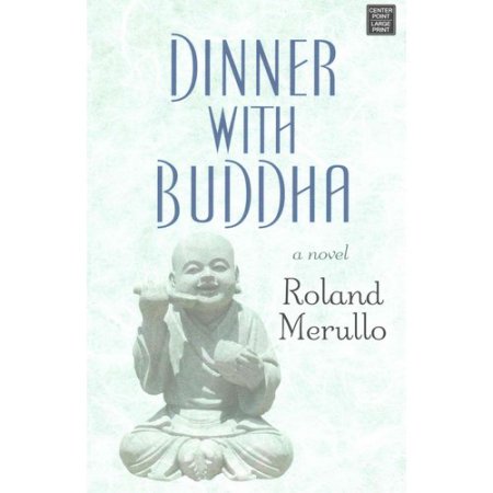 Dinner with Buddha by Roland Merullo