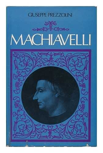 Machiavelli by Giuseppe Prezzolini