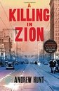 A Killing in Zion : a Mystery by Andrew Hunt