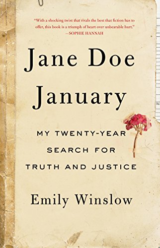Jane Doe January : My Twenty-Year Search for Truth and Justice by Emily Winslow