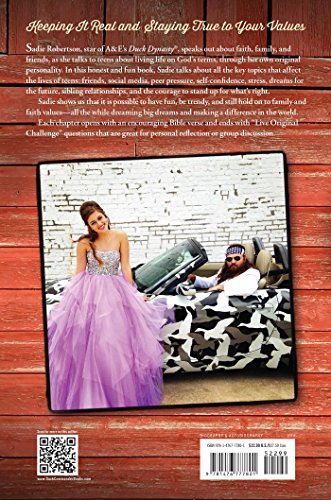 Live Original : How the Duck Commander Teen Keeps It Real and Stays True to Her Values by Beth, Robertson, Sadie Clark