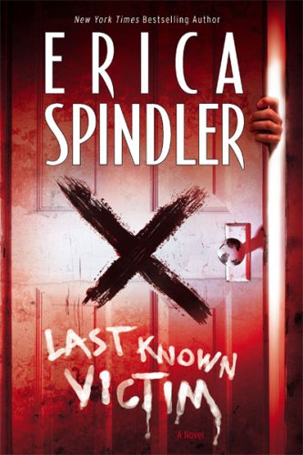 Last Known Victim: A Compelling Police Procedural Mystery Set in the Shadows of New Orleans by Erica Spindler