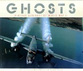 Ghosts : Vintage Aircraft of World War II