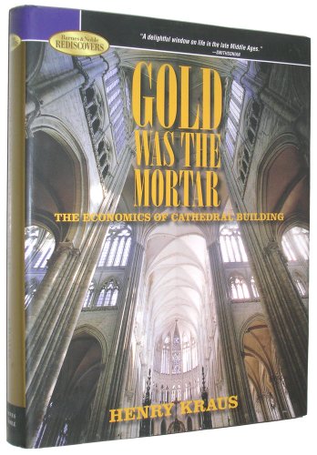 Gold Was the Mortar: the Economics of Cathedral Building