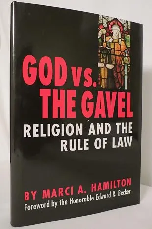 God Vs. the Gavel : Religion and the Rule of Law by Marci a. Hamilton