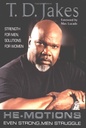 He-Motions : Even Strong Men Struggle by T. D. Jakes