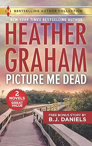 Picture Me Dead by Heather, Daniels, B. J. Graham