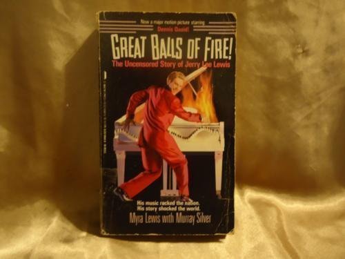 Great Balls of Fire : the Uncensored Biography of Jerry Lee Lewis by Myra Lewis