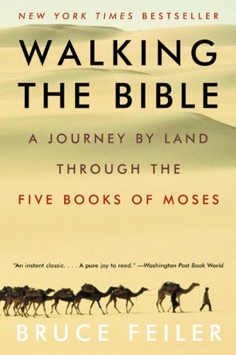 Walking the Bible : a Journey by Land Through the Five Books of Moses