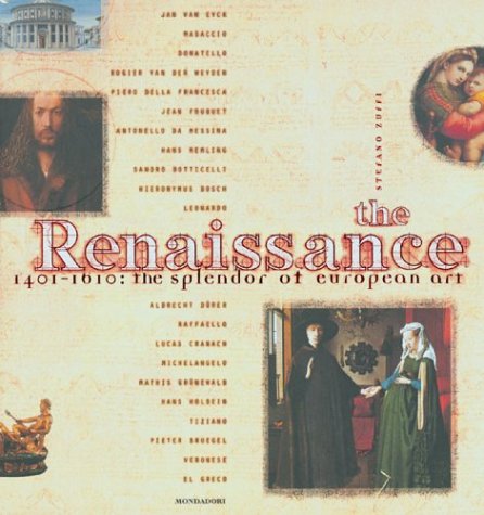The Renaissance : 1401-1610: the Splendor of European Art