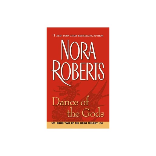 Dance of the Gods - (Circle Trilogy) by Nora Roberts (Paperback)