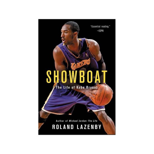 Showboat : the Life of Kobe Bryant by Roland Lazenby