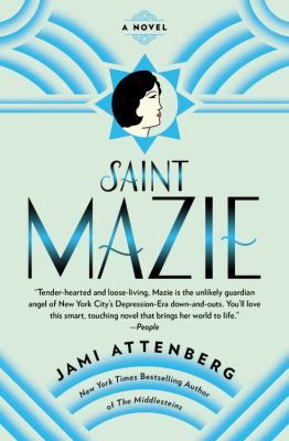 Saint Mazie : a Novel by Jami Attenberg