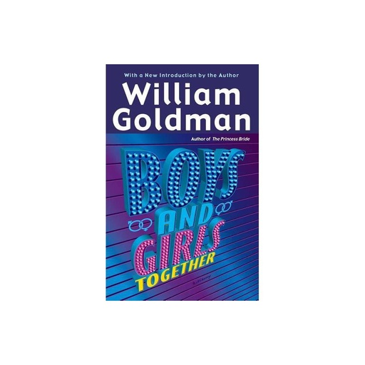 Boys and Girls Together by William. Goldman
