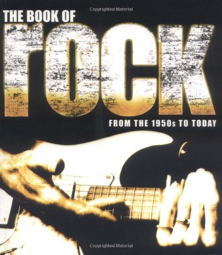The Book of Rock: from the 1950s to Today