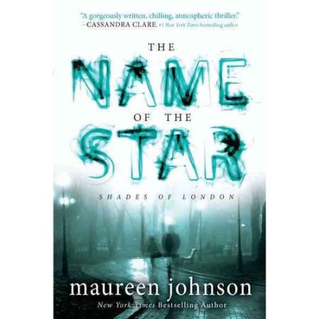 The Name of the Star by Maureen Johnson