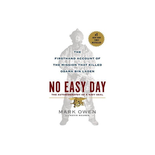 No Easy Day the Firsthand Account of the Mission That Killed Osama Bin
