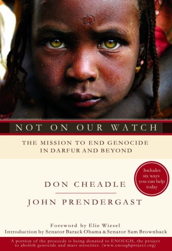 Not on Our Watch the Mission to End Genocide in Darfur and Beyond