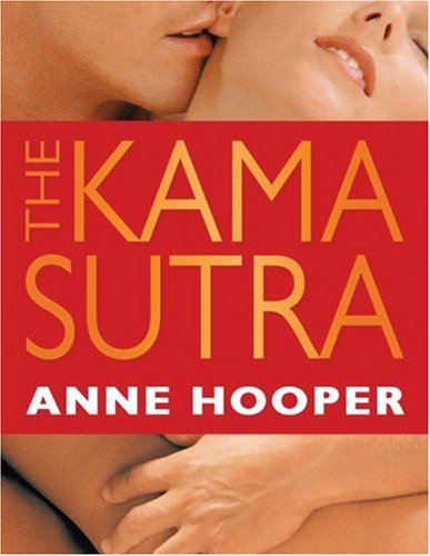 The Kama Sutra by Anne Hooper