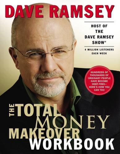 The Total Money Makeover Workbook : a Proven Plan for Financial Fitness by Dave Ramsey