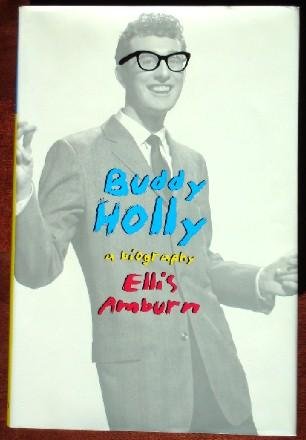 Buddy Holly : a Biography by Ellis Amburn
